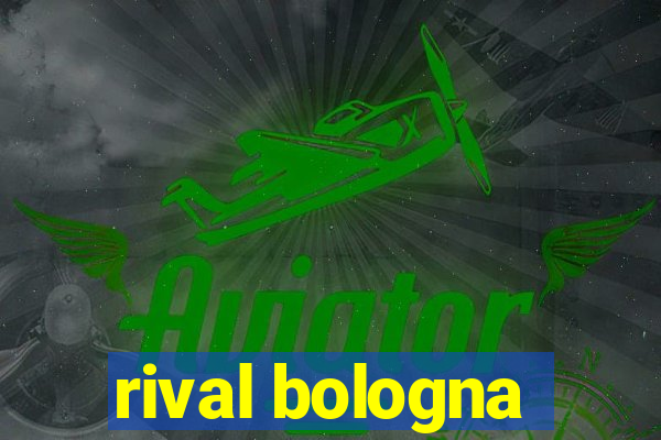 rival bologna